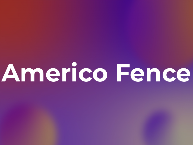 Americo Fence