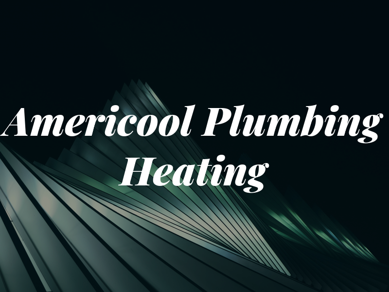 Americool Plumbing Heating