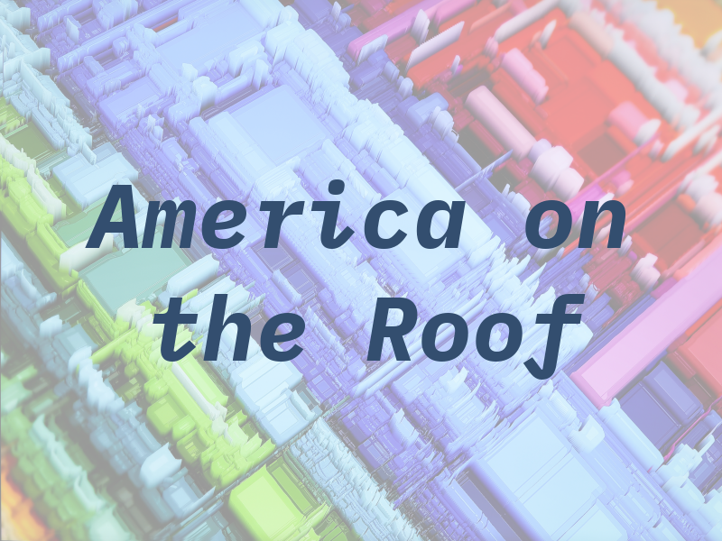 America on the Roof