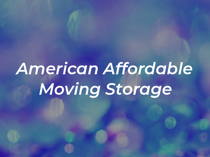 American Affordable Moving and Storage