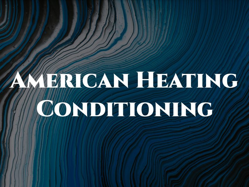 American Heating & Air Conditioning Co