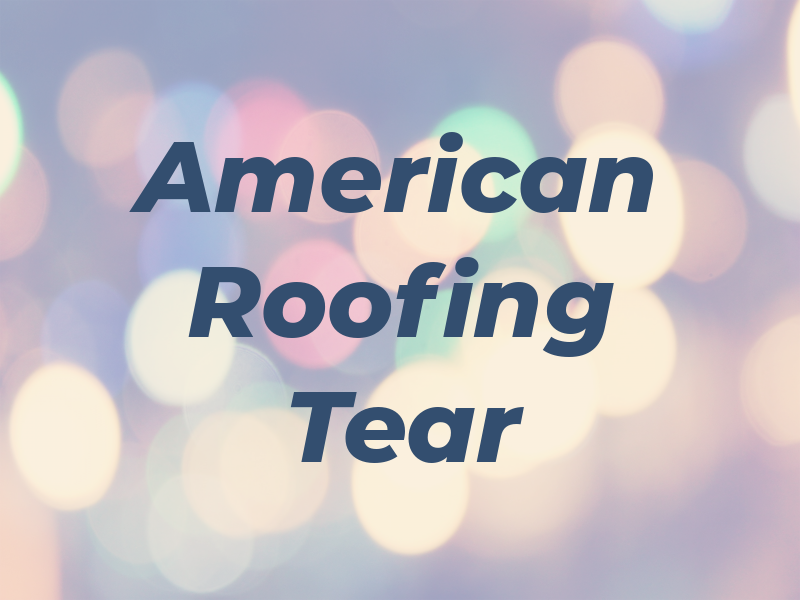 American Roofing & Tear Off