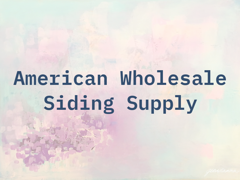 American Wholesale Siding Supply