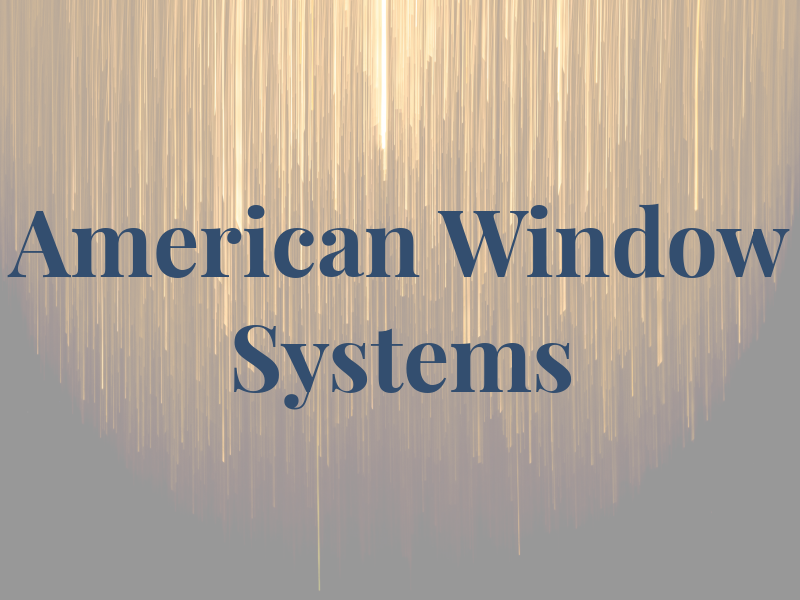 American Window Systems Inc