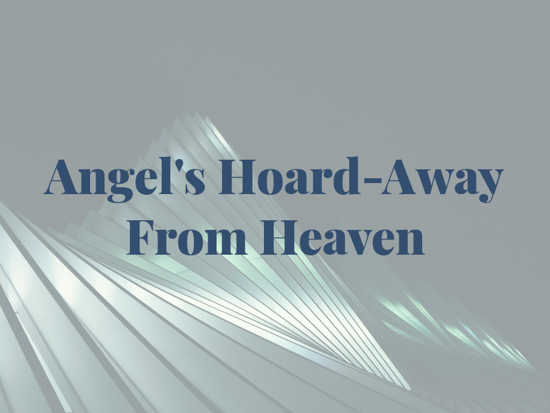 Angel's Hoard-Away From Heaven