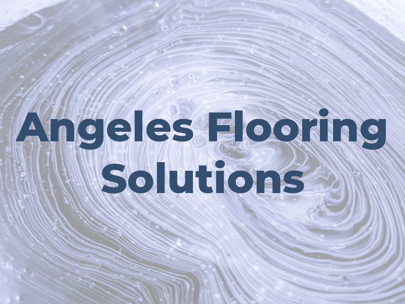Angeles Flooring Solutions LLC