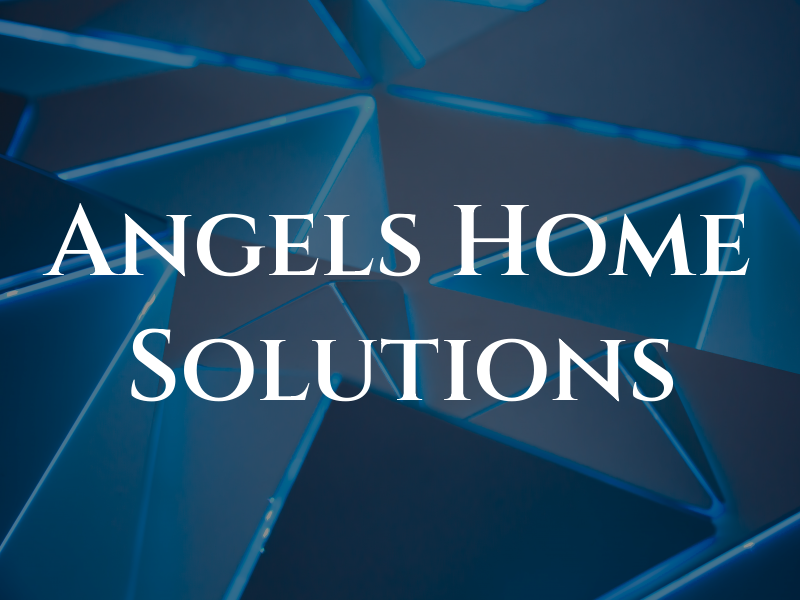 Angels Home Solutions