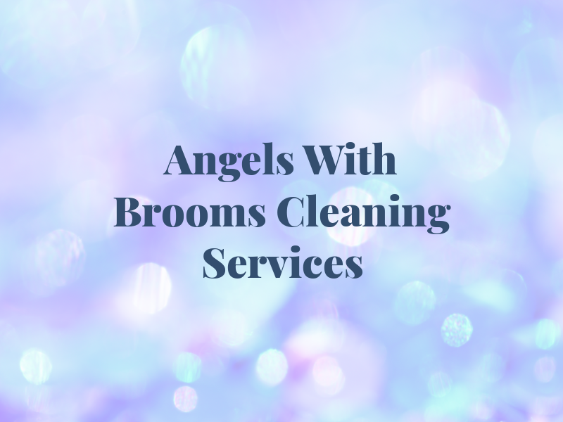 Angels With Brooms Cleaning Services