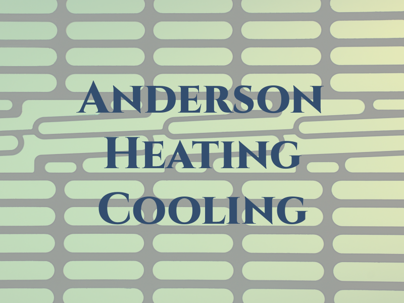 Anderson Heating & Cooling Inc
