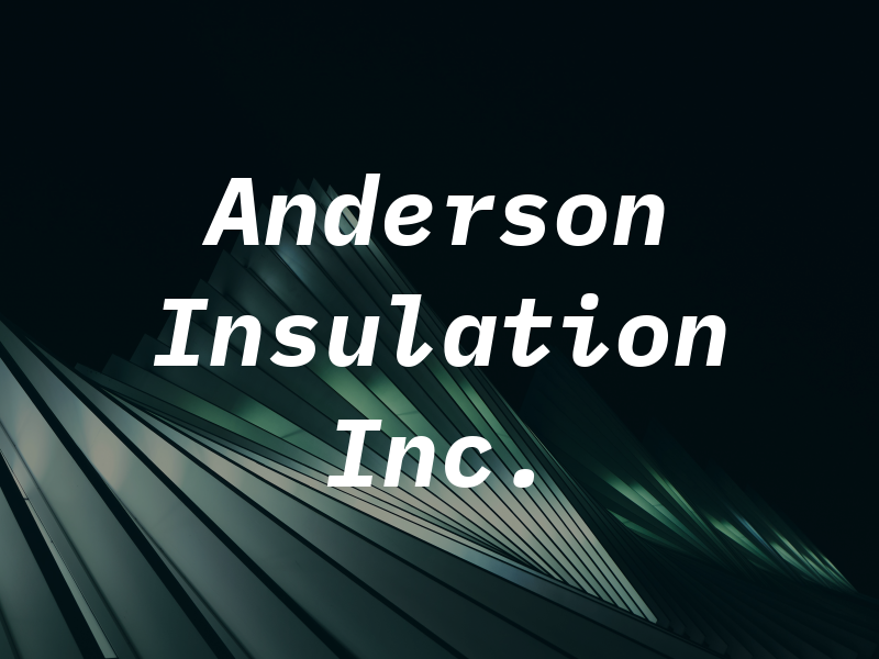 Anderson Insulation Inc.