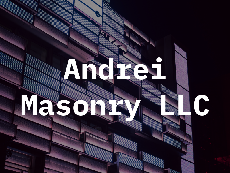 Andrei Masonry LLC