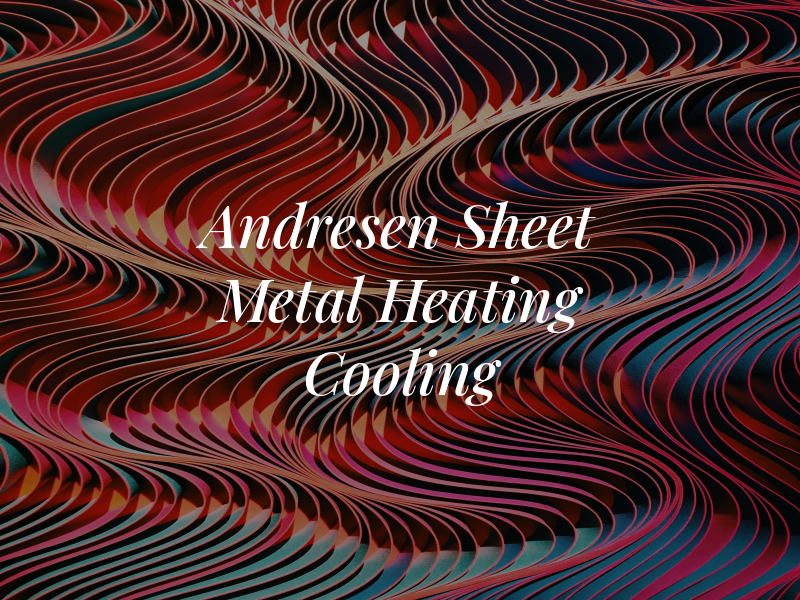 Andresen Sheet Metal Heating & Cooling