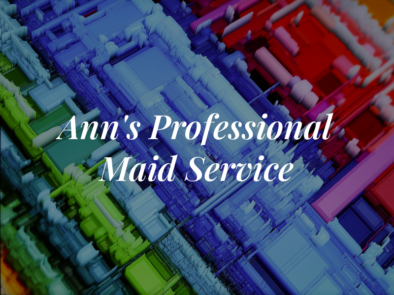 Ann's Professional Maid Service