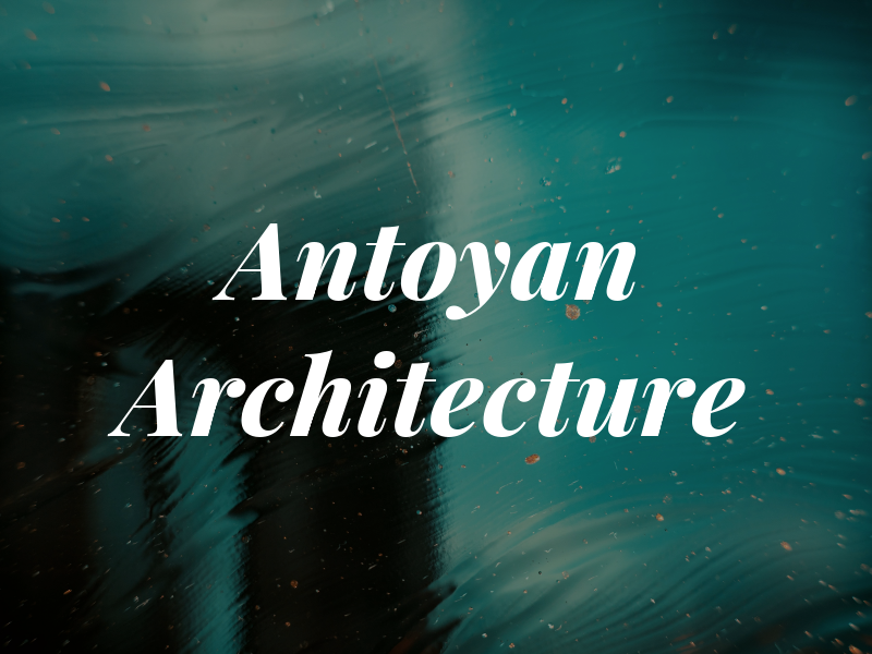 Antoyan Architecture
