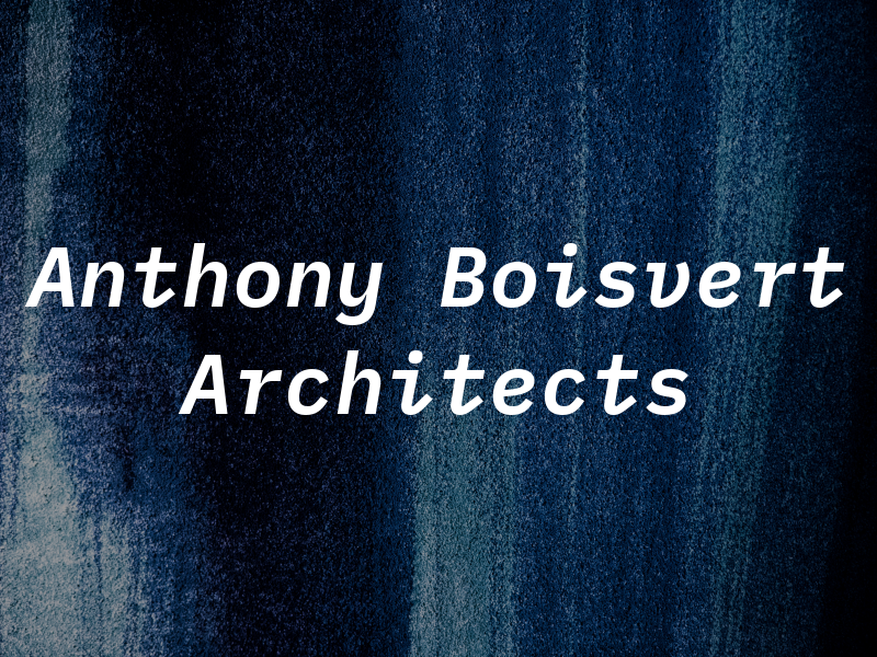 Anthony J Boisvert Architects
