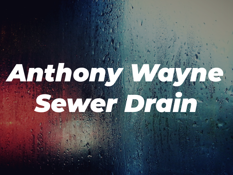 Anthony Wayne Sewer & Drain