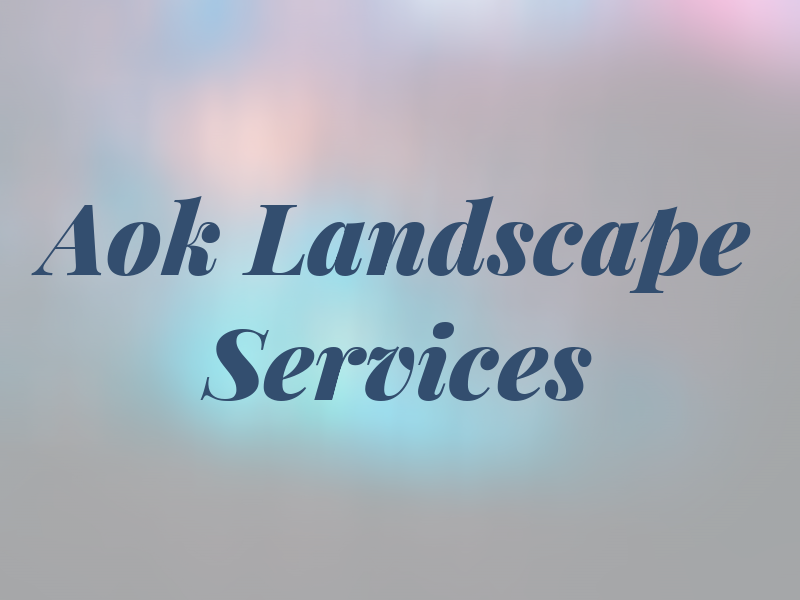 Aok Landscape Services