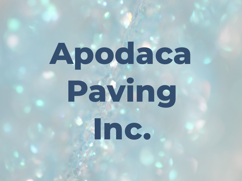 Apodaca Paving Inc.