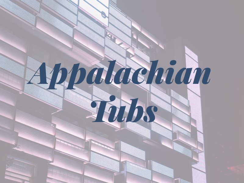 Appalachian Tubs