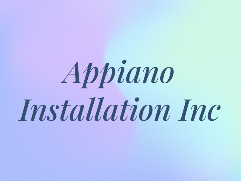 Appiano Installation Inc