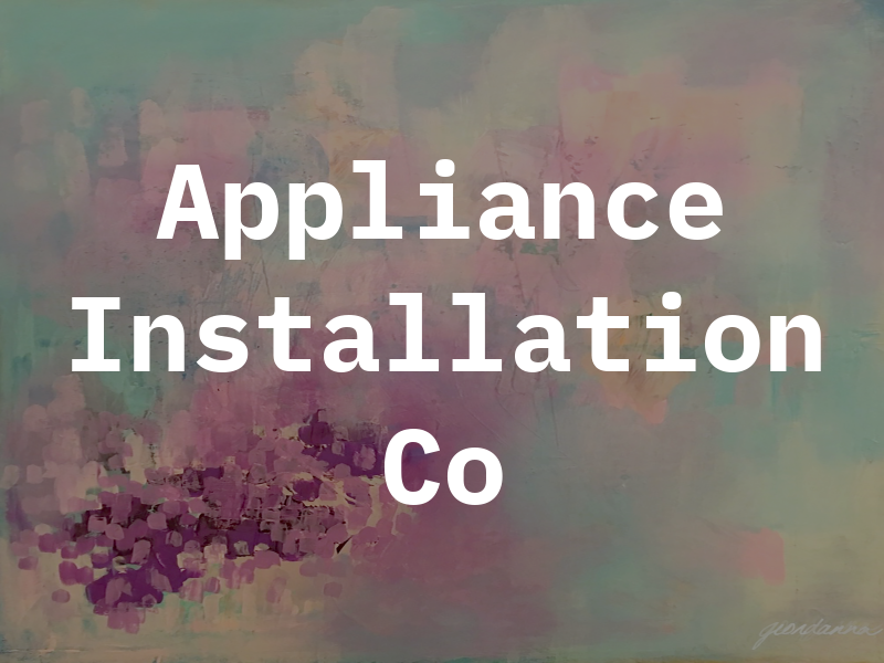 Appliance Installation Co