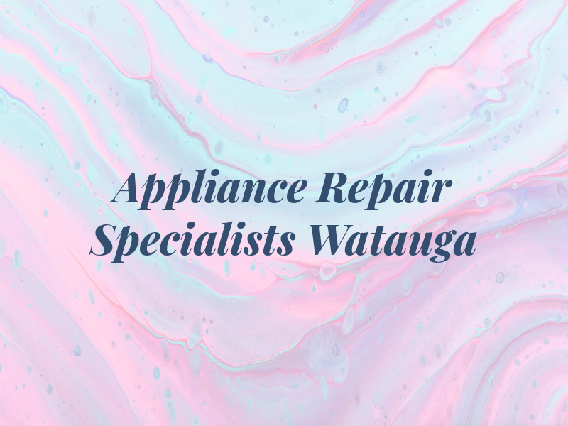 Appliance Repair Specialists Watauga