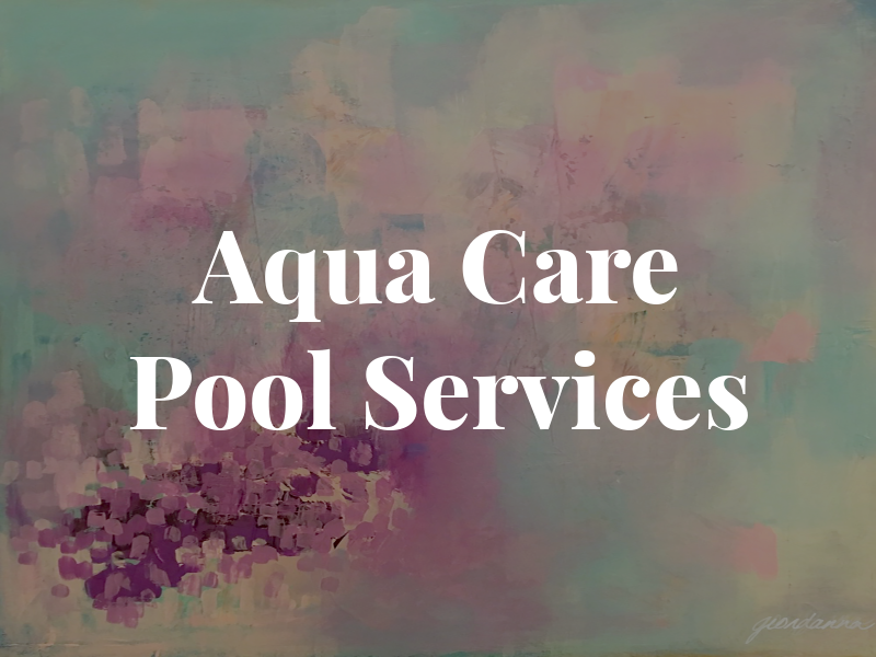 Aqua Care Pool Services