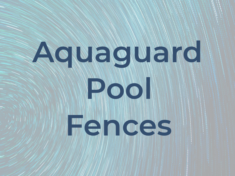 Aquaguard Pool Fences