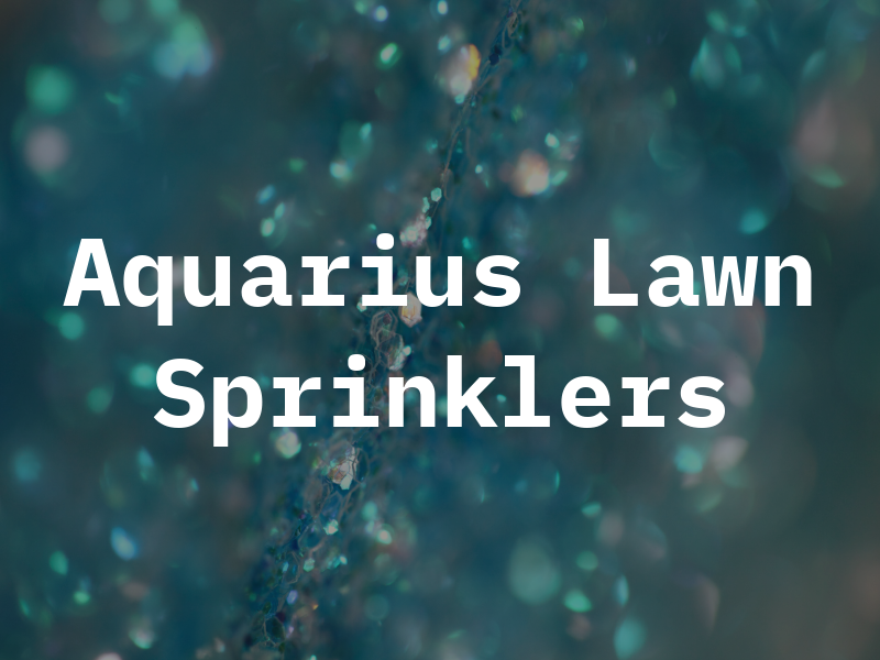 Aquarius Lawn Sprinklers