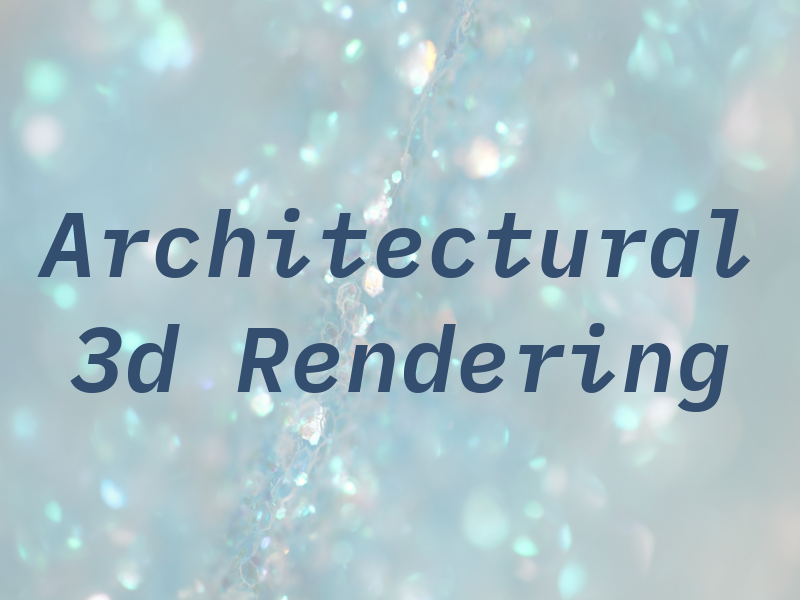 Architectural 3d Rendering