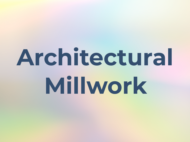 Architectural Millwork