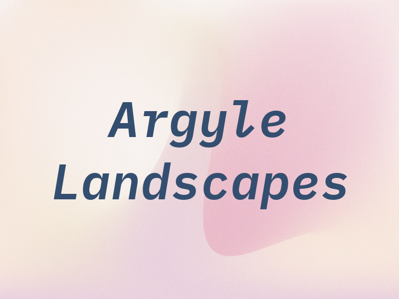 Argyle Landscapes