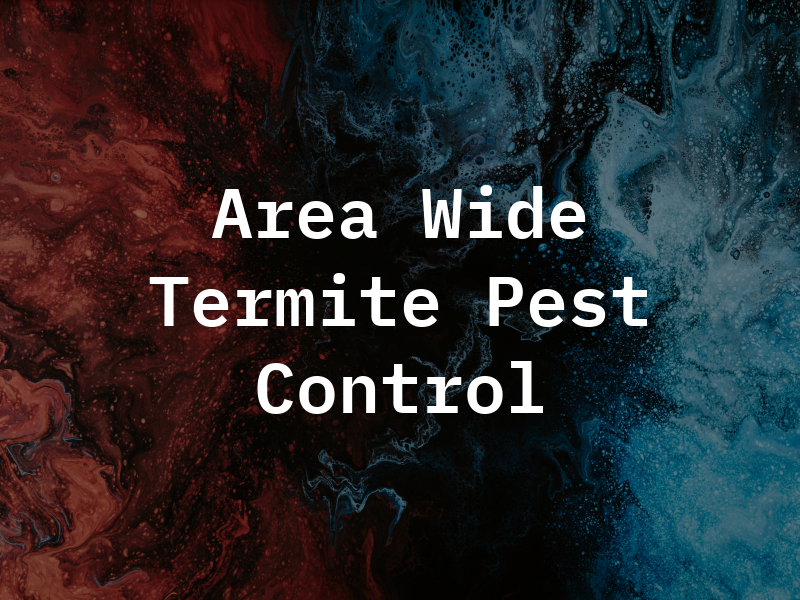 Area Wide Termite & Pest Control