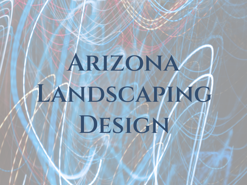 Arizona Landscaping and Design