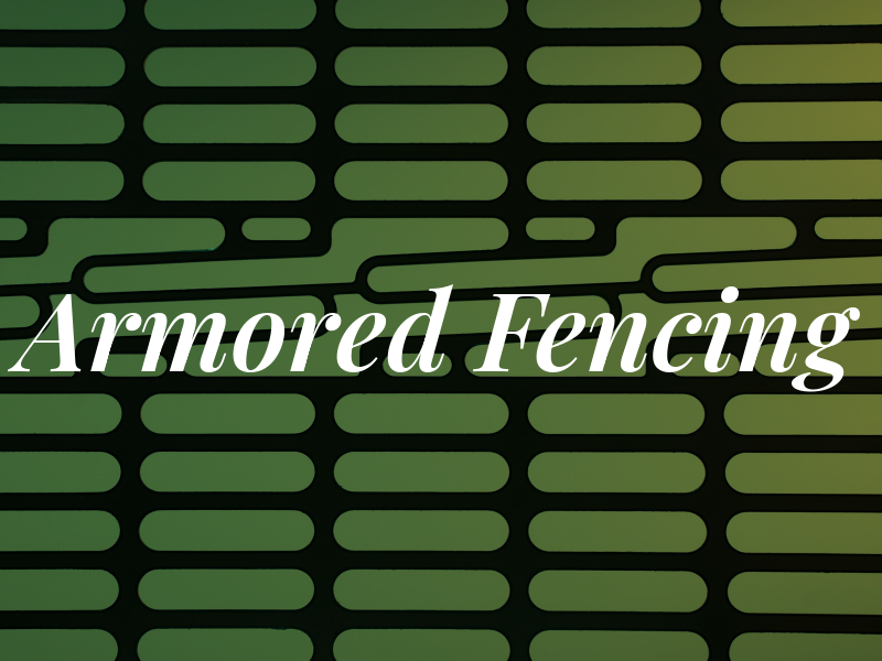 Armored Fencing