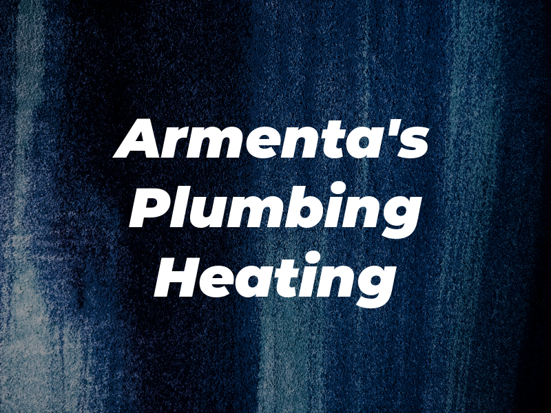 Armenta's Plumbing & Heating