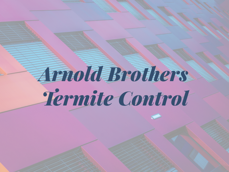 Arnold Brothers Termite Control