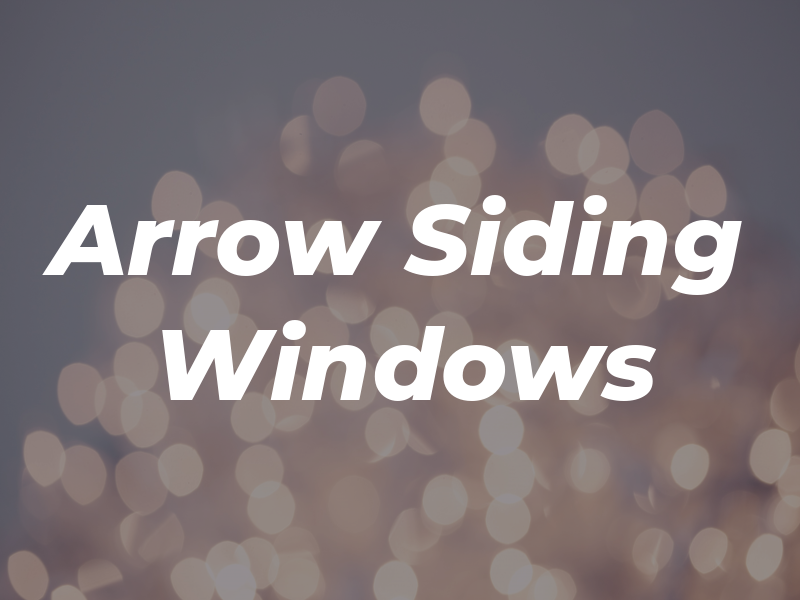 Arrow Siding & Windows