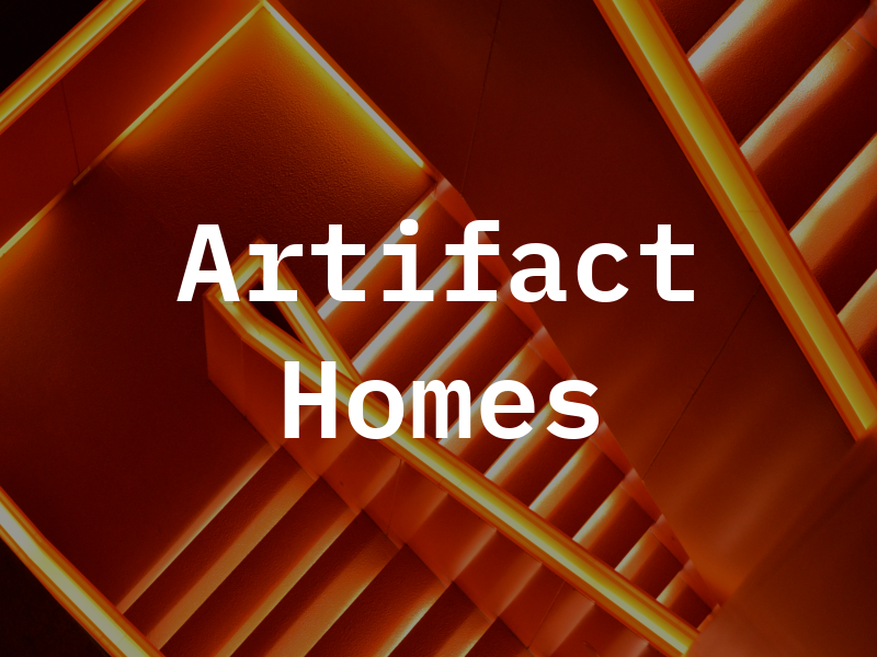 Artifact Homes