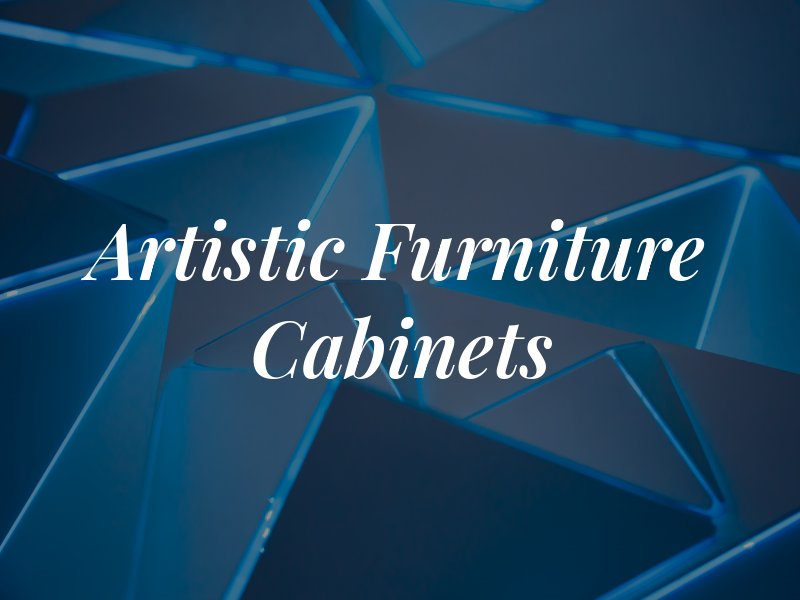 Artistic Furniture & Cabinets