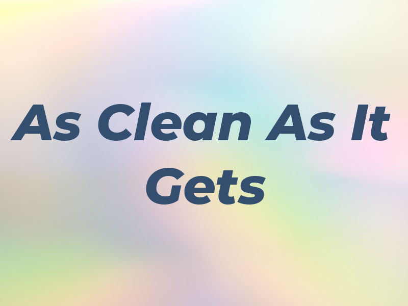 As Clean As It Gets