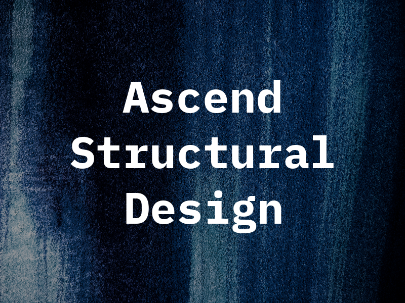 Ascend Structural Design LLC