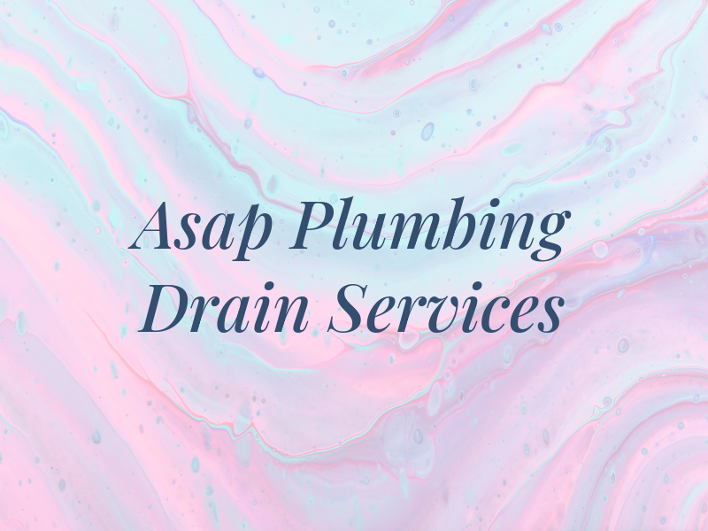 Asap Plumbing & Drain Services