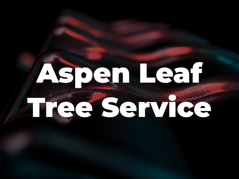 Aspen Leaf Tree Service