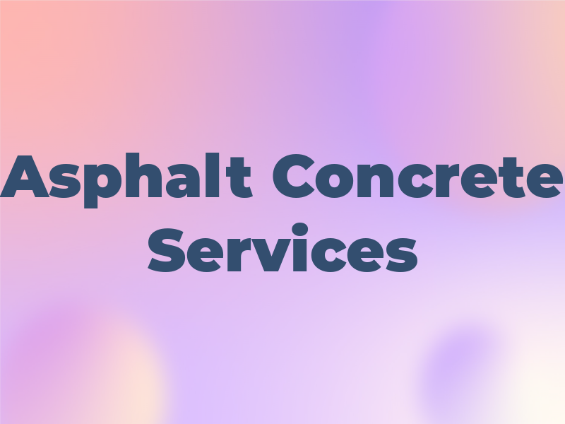 Asphalt Concrete Services