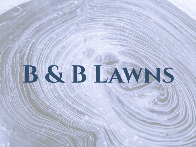 B & B Lawns