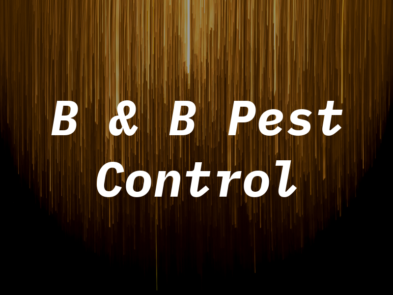 B & B Pest Control