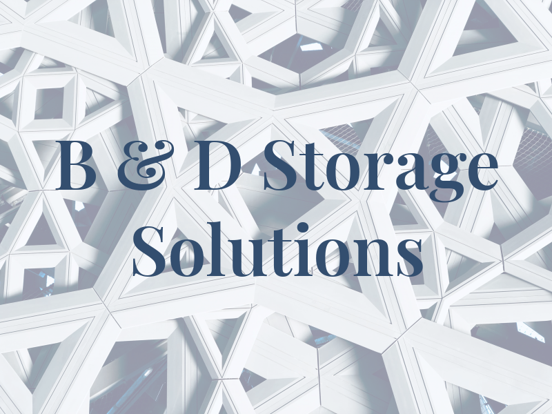 B & D Storage Solutions