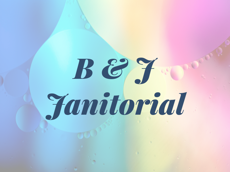 B & J Janitorial