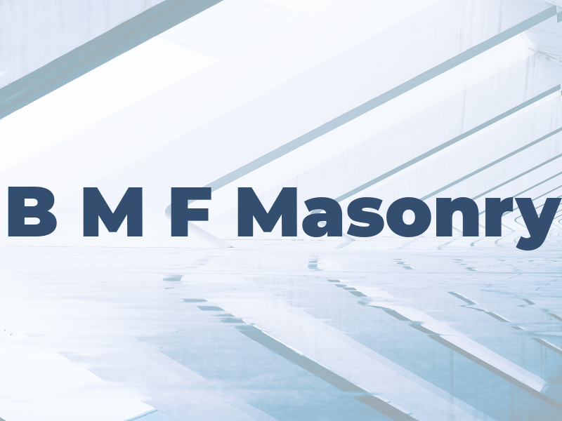 B M F Masonry
